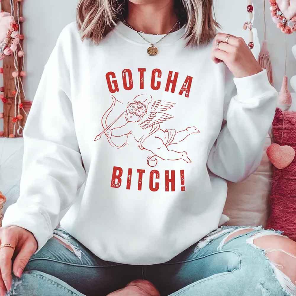 Gotcha B Valentine Sweatshirt - Funny Valentine's Day Sweater